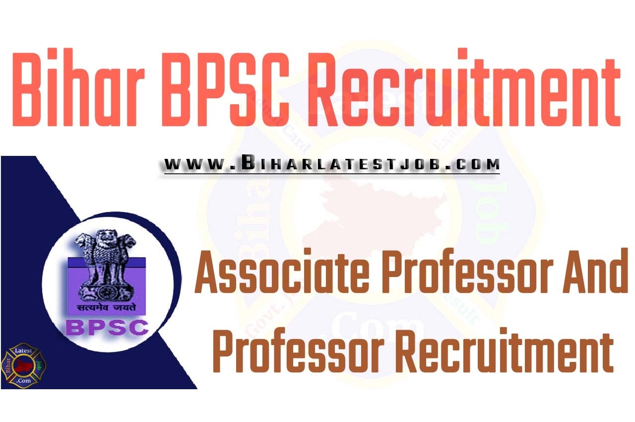 Bihar BPSC Associate Professor And Professor Recruitment 2023 Educational Qualification, Age Limit, How To Apply