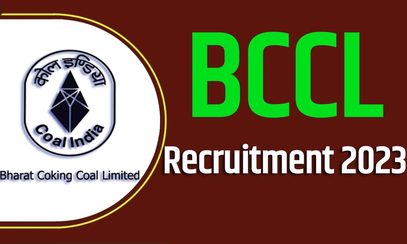 BCCL Recruitment 2023 बीसीसीएल भर्ती 2023 में जूनियर ओवरमैन (ग्रेड-सी) पदों पर 77 पद पर निकली भर्ती का नोटिफिकेशन जारी