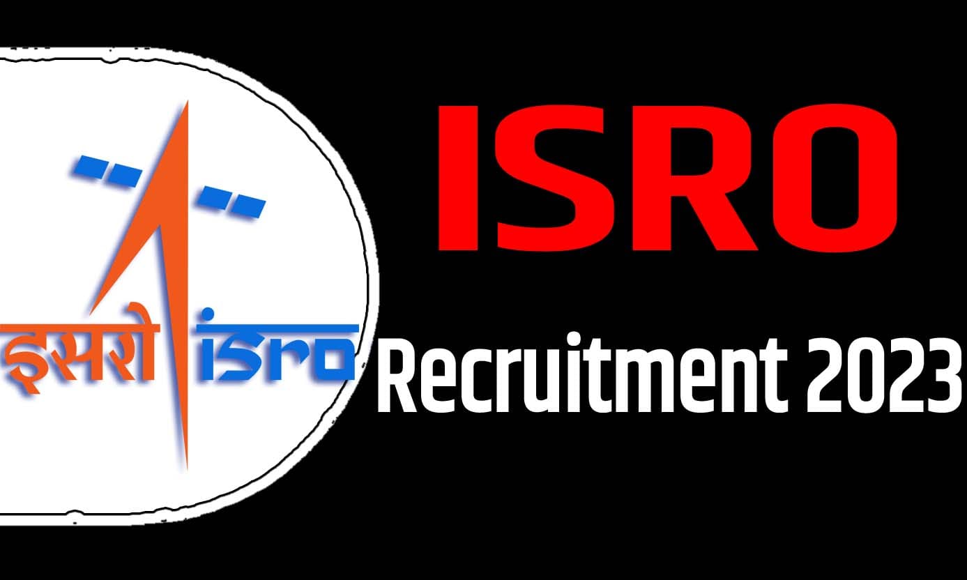 ISRO Recruitment 2023 इसरो भर्ती 2023 में तकनीशियन 'बी', ड्राफ्ट्समैन 'बी', भारी वाहन चालक 'ए', और हल्के वाहन चालक 'ए' पदों पर 26 पद पर निकली भर्ती का नोटिफिकेशन जारी @isro.gov.in