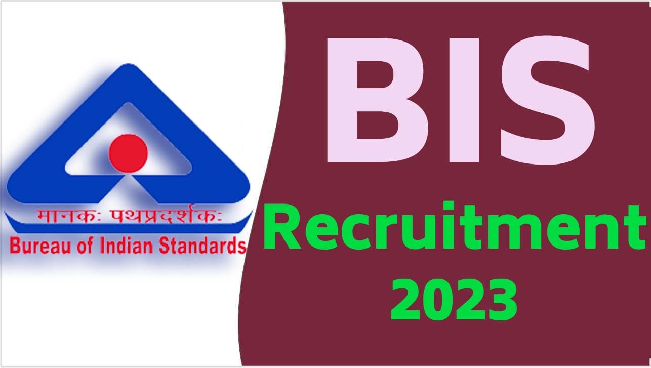 BIS Recruitment 2023 ​भारतीय मानक ब्यूरो भर्ती 2023 में यंग प्रोफेशनल्स पदों पर 15 पद पर निकली भर्ती का नोटिफिकेशन जारी @bis.gov.in