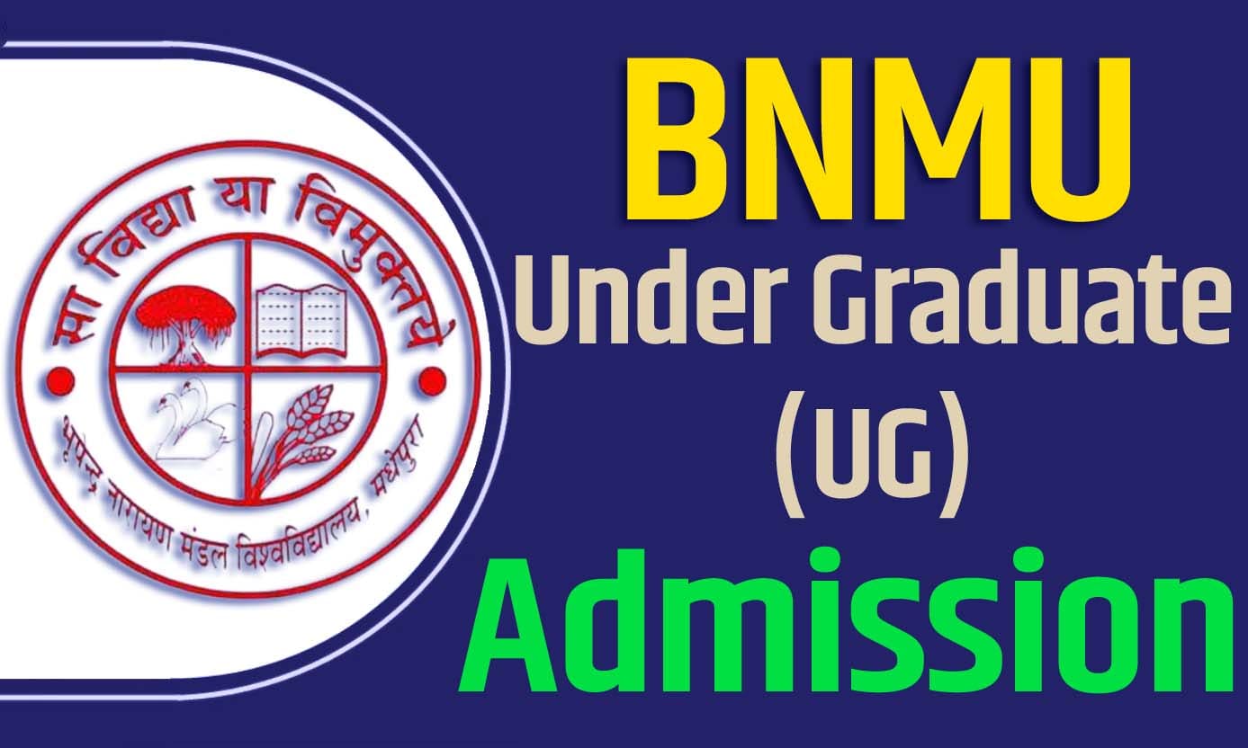 BNMU UG Admission 2023-2027 Apply Online, B.A, B.Sc and B.Com Admission Date & Fees बीएनएमयू यूजी प्रवेश 2023-27 के लिए आवेदन कैसे करें @bnmuumis.in