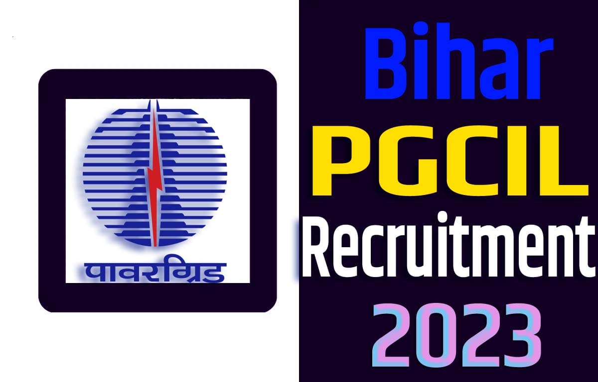 Bihar PGCIL Recruitment 2023 बिहार पीजीसीआईएल भर्ती 2023 में अपरेंटिस पदों पर 51 पद पर निकली भर्ती का नोटिफिकेशन जारी @powergrid.in