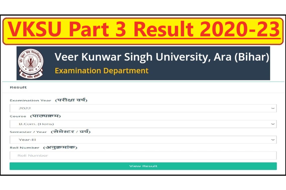 VKSU Part 3 Result 2020-23 स्नातक पार्ट-3 परीक्षा का Result यहां से कर पाएँगे Download @www.vksuexams.com