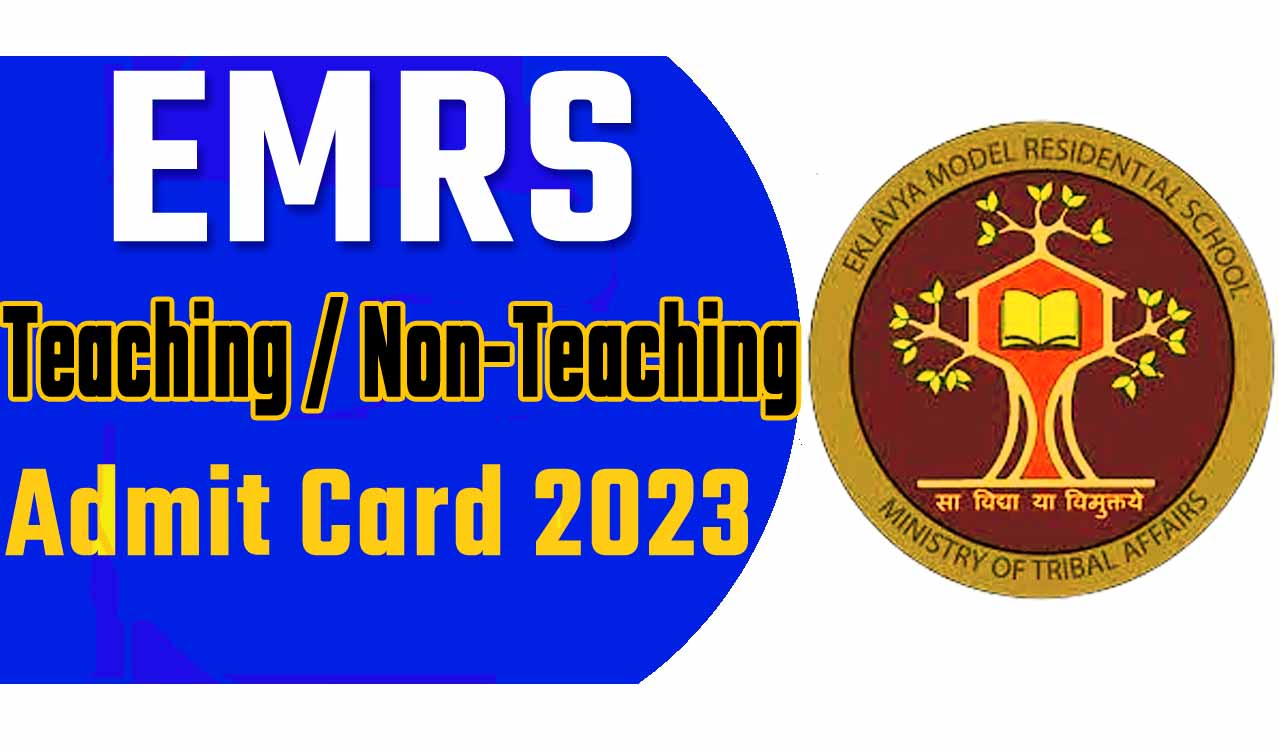 EMRS Admit Card 2023 एकलव्य मॉडल स्कूल एडमिट कार्ड 2023 यहाँ से करें डाउनलोड @www.emrs.tribal.gov.in