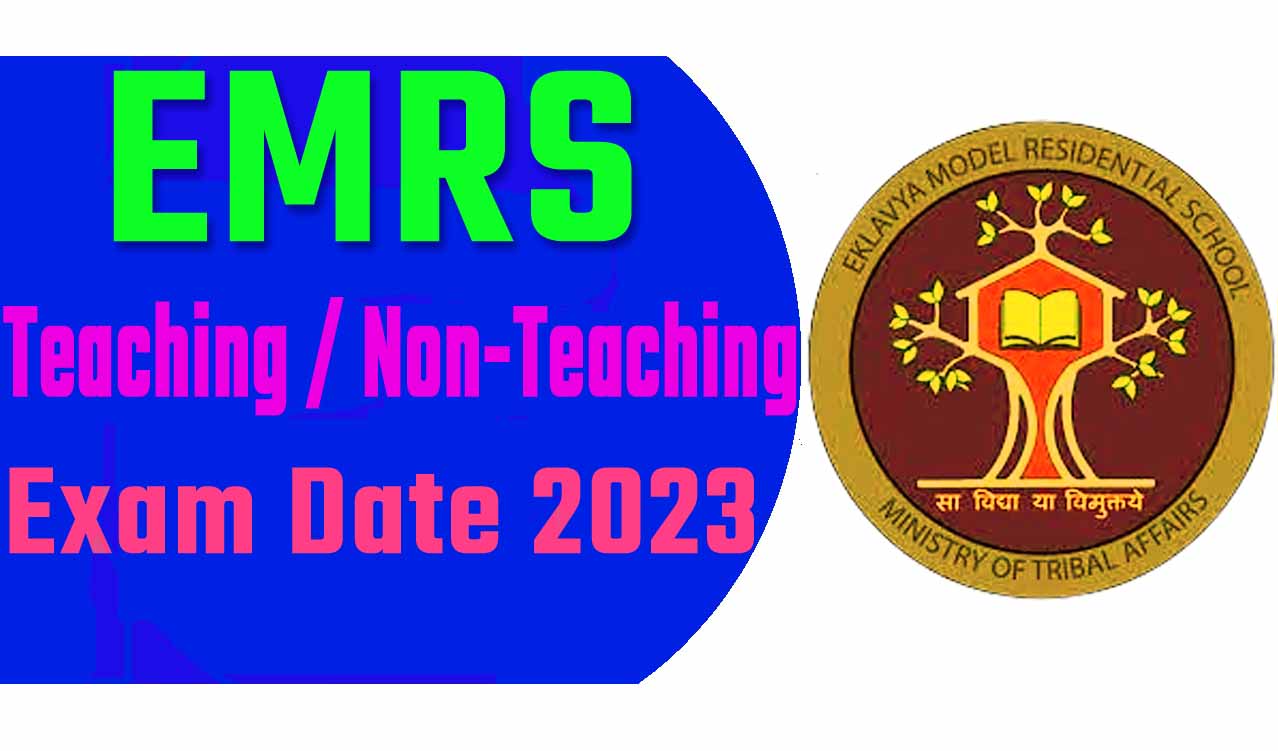 EMRS Exam Date 2023 एकलव्य मॉडल स्कूल परीक्षा तिथि 2023 यहाँ से देखें @www.emrs.tribal.gov.in