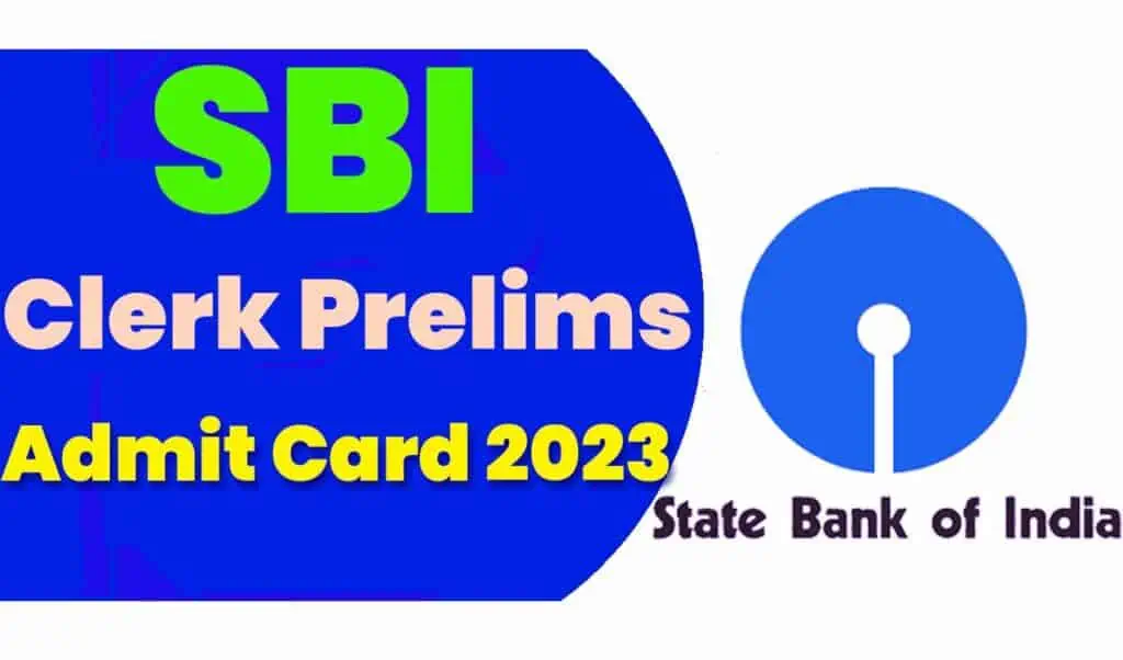 SBI Clerk Admit Card 2023 Out for Prelims Exam, Download Link भारतीय स्टेट बैंक (एसबीआई) क्लर्क प्रीलिम्स एडमिट कार्ड 2023 जारी, यहां से चेक करें @www.sbi.co.in