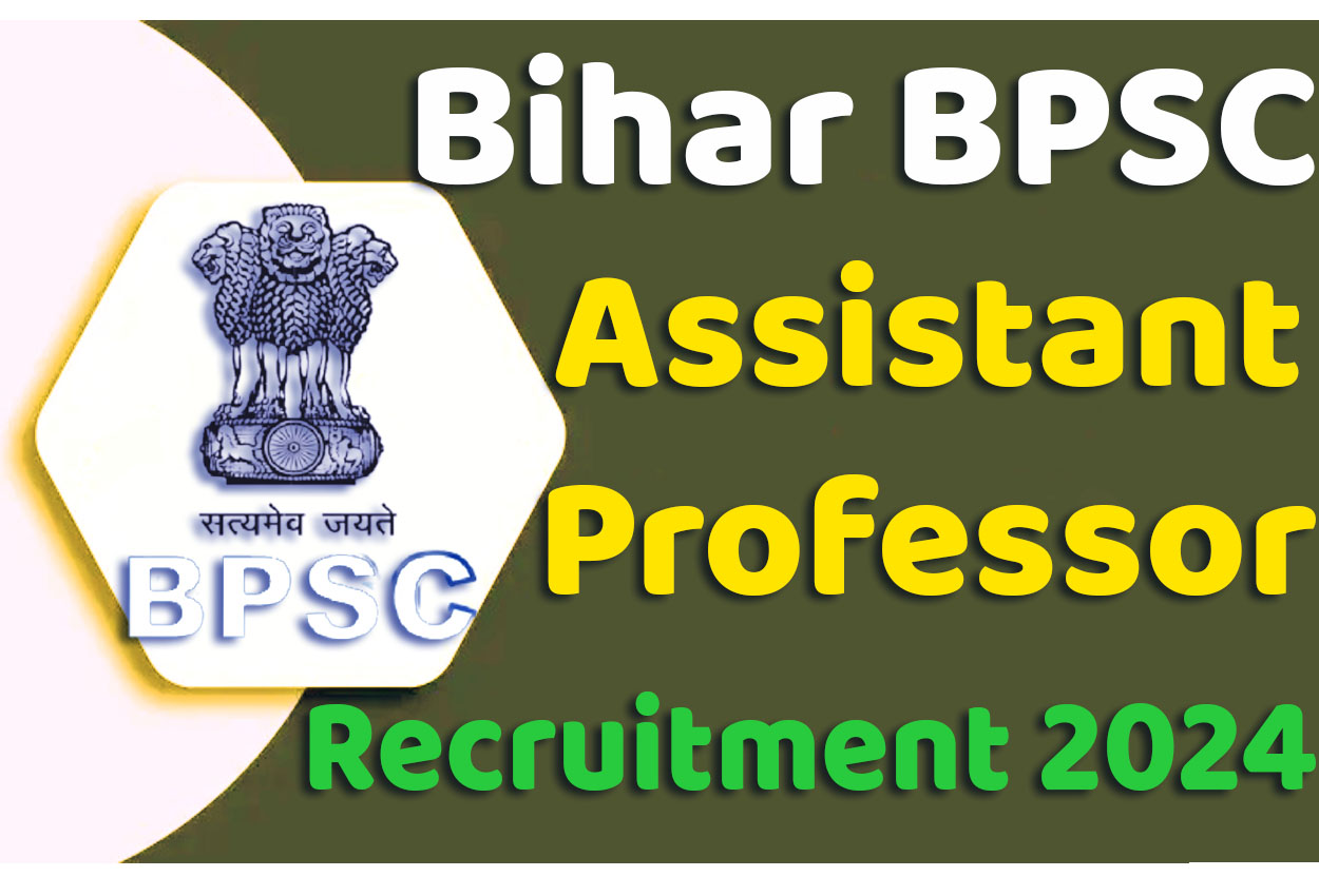 BPSC Assistant Professor Recruitment 2024 बिहार बीपीएससी भर्ती 2024 में