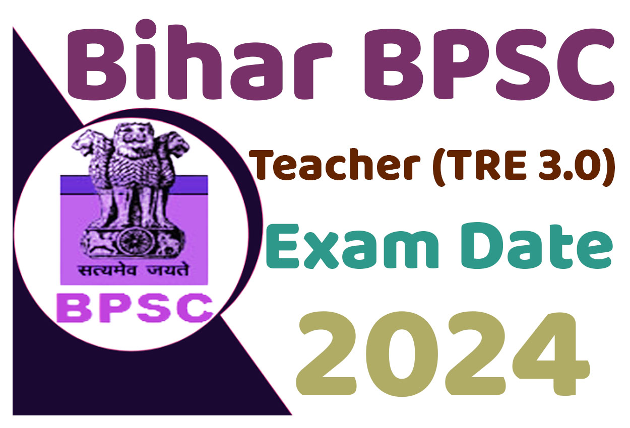 Bihar BPSC Teacher Exam Date 2024 बिहार शिक्षक परीक्षा तिथि 2024 यहाँ से देखें @www.bpsc.bih.nic.in