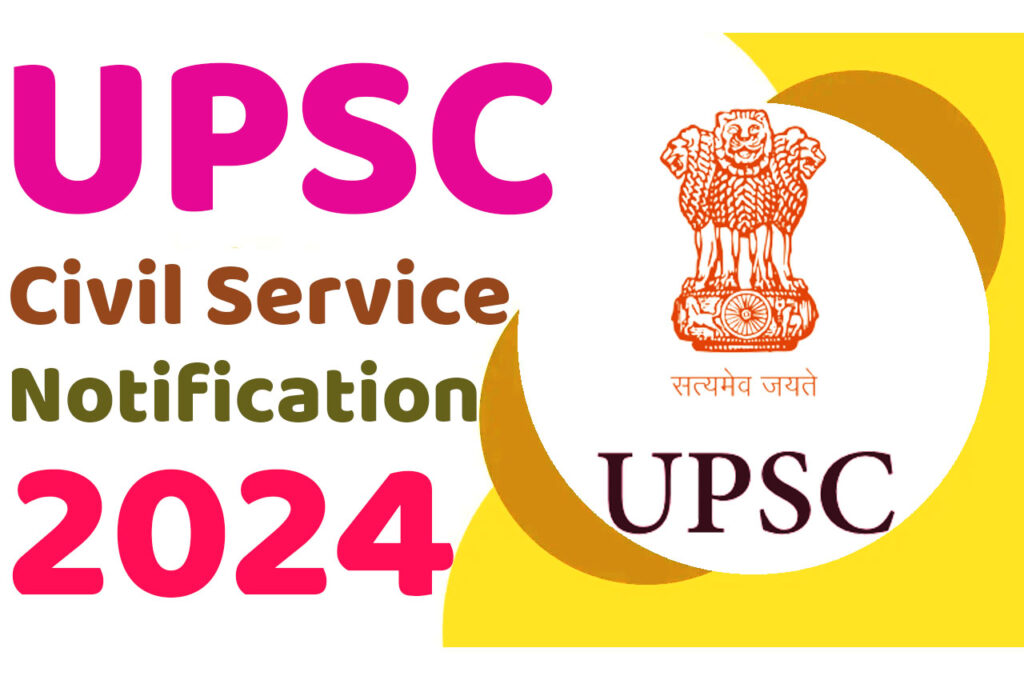 UPSC Civil Service Notification 2024 यूपीएससी सिविल सेवा परीक्षा 2024 का नोटिफिकेशन हुआ जारी, यहां से करें आवेदन @www.upsc.gov.in