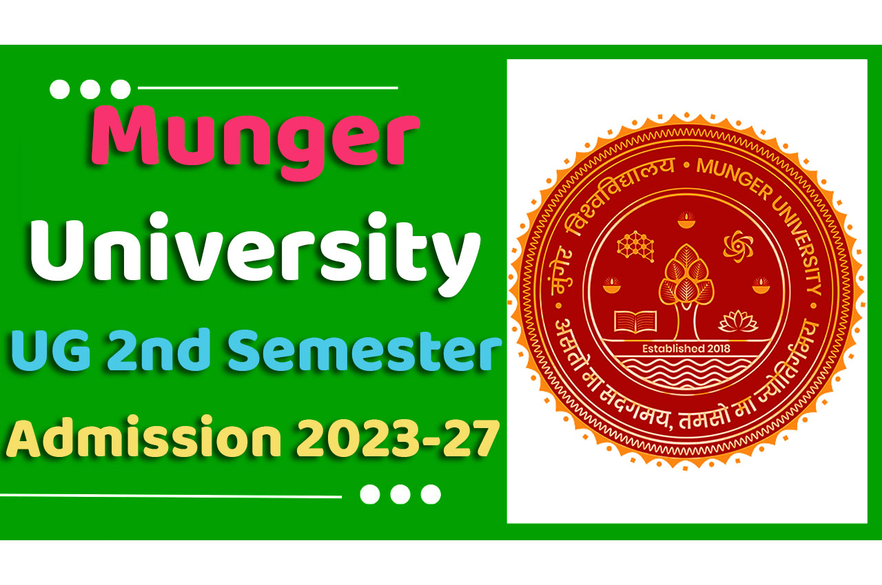 Munger University UG 2nd Semester Admission 2023-27 मुंगेर विश्वविद्यालय यूजी 2 सेमेस्टर प्रवेश रजिस्ट्रेशन 2024 प्रक्रिया शुरू
