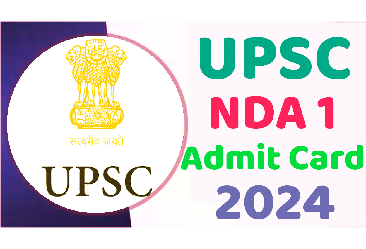 UPSC NDA 1 Admit Card 2024 यूपीएससी एनडीए एडमिट कार्ड 2024 यहाँ से करें डाउनलोड www.upsc.gov.in
