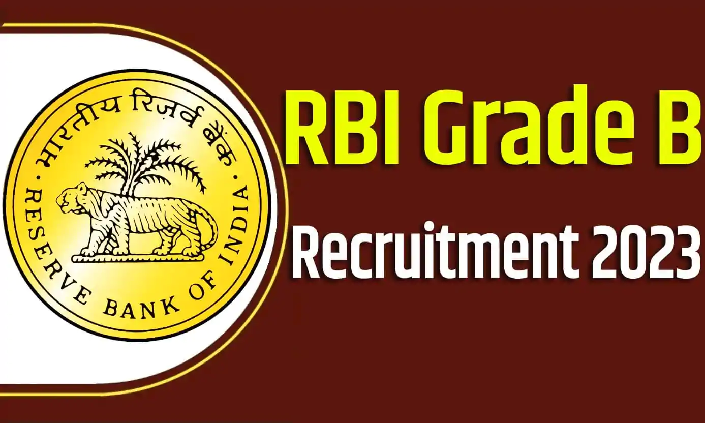 RBI Grade B Recruitment 2023 आरबीआई भर्ती 2023 ग्रेड बी पदों पर 291 पद पर निकली भर्ती का नोटिफिकेशन जारी