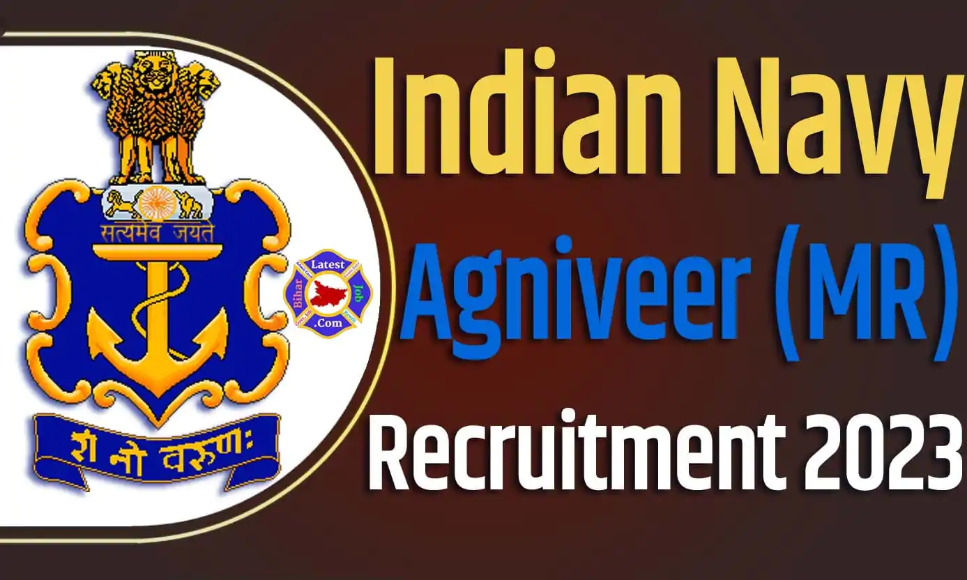 Indian Navy MR Recruitment 2023 इंडियन नेवी भर्ती 2023 में एमआर पदों पर 100 पद पर निकला भर्ती का नोटिफिकेशन जारी @joinindiannavy.gov.in