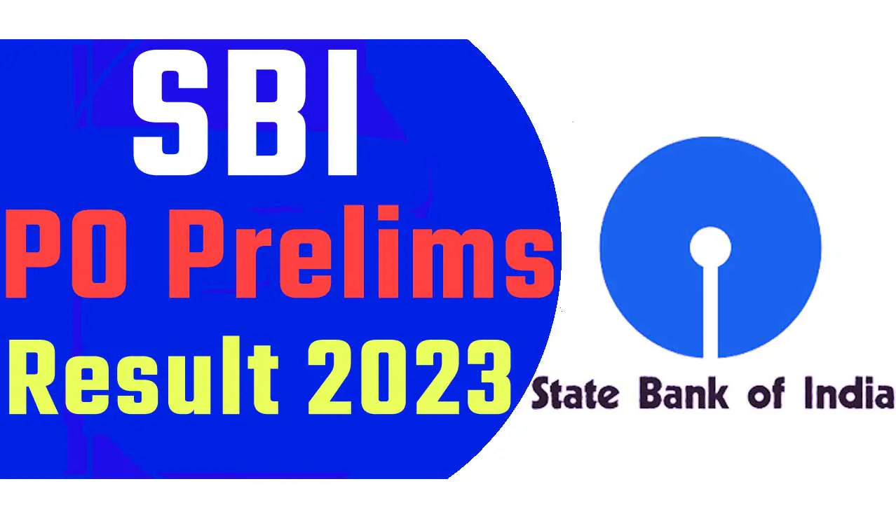 SBI PO Prelims Result 2023 एसबीआई पीओ प्रीलिम्स एग्जाम रिजल्ट 2023 जारी, यहां से चेक करें @www.sbi.co.in