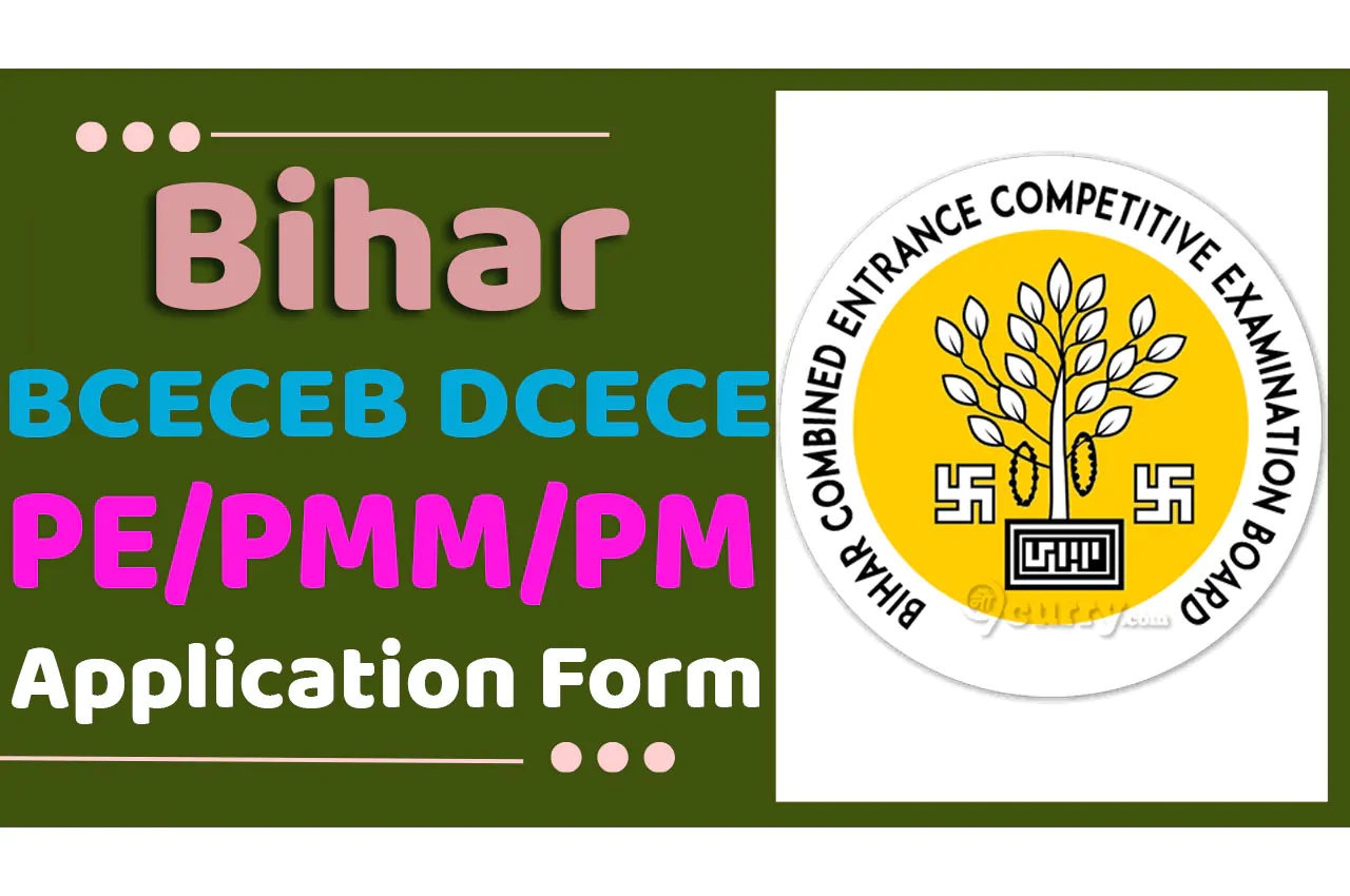 Bihar BCECEB DCECE PE PMM PM Application Form 2024 बिहार पॉलिटेक्निक पैरामेडिकल प्रवेश परीक्षा फॉर्म 2024 ऑनलाइन डायरेक्ट यहां से भरें