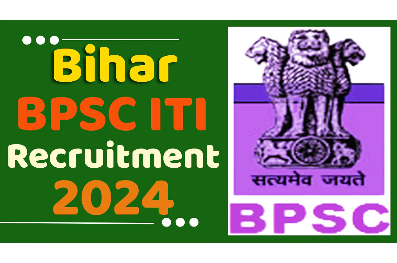Bihar ITI Vice Principal Recruitment 2024 बिहार बीपीएससी उप प्राचार्य भर्ती 2024 का नोटिफिकेशन हुआ जारी, यहां से करें आवेदन www.bpsc.bih.nic.in