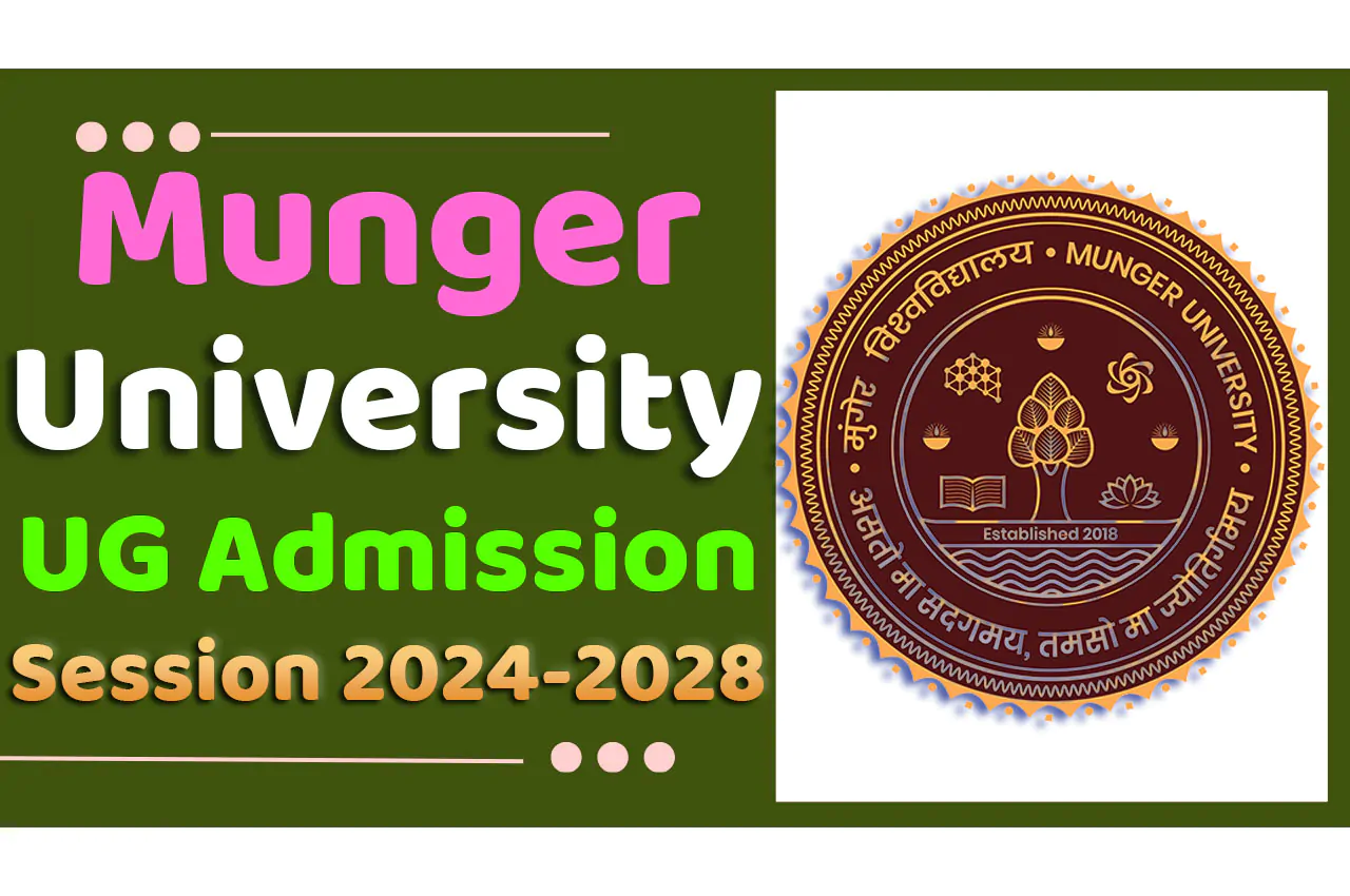 Munger University UG Admission 2024-28 Apply Online for Undergraduate (B.A/ B.Sc. & B. Com) मुंगेर विश्वविद्यालय स्नातक पार्ट 1 प्रवेश 2024 के लिए आवेदन यहां से करें www.mungeruniversity.ac.in